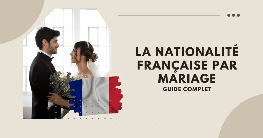 Nationalité Française par mariage 2025