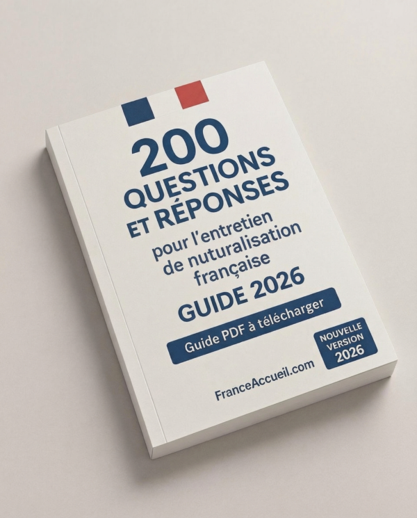Guide de l'entretien de naturalisation 2026 (200 Questions et Réponses pour l’entretien de naturalisation française)